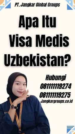 Apa Itu Visa Medis Uzbekistan?