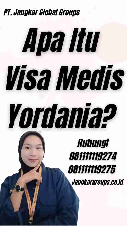 Apa Itu Visa Medis Yordania?