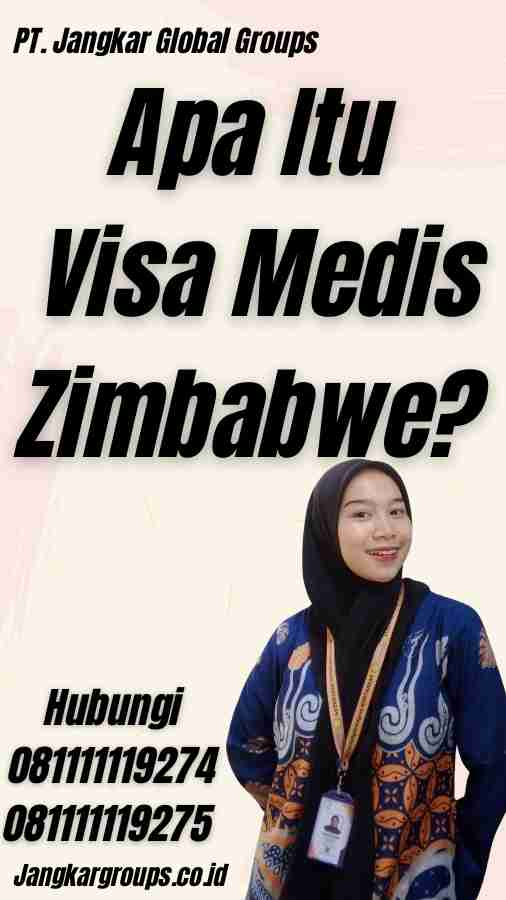 Apa Itu Visa Medis Zimbabwe?