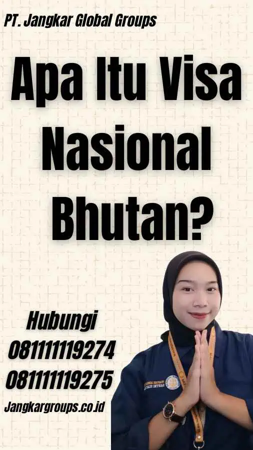 Apa Itu Visa Nasional Bhutan?