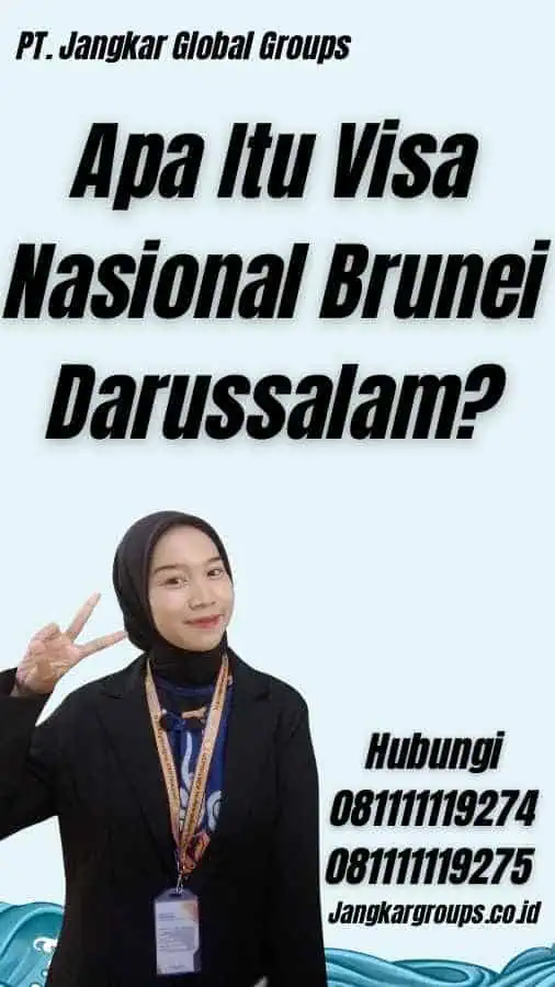 Apa Itu Visa Nasional Brunei Darussalam?