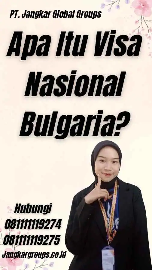 Apa Itu Visa Nasional Bulgaria?