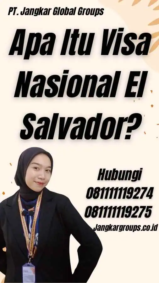 Apa Itu Visa Nasional El Salvador?