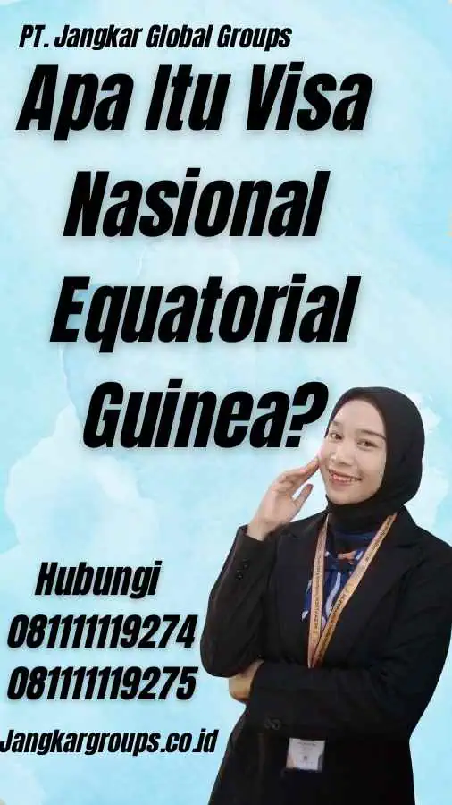 Apa Itu Visa Nasional Equatorial Guinea?