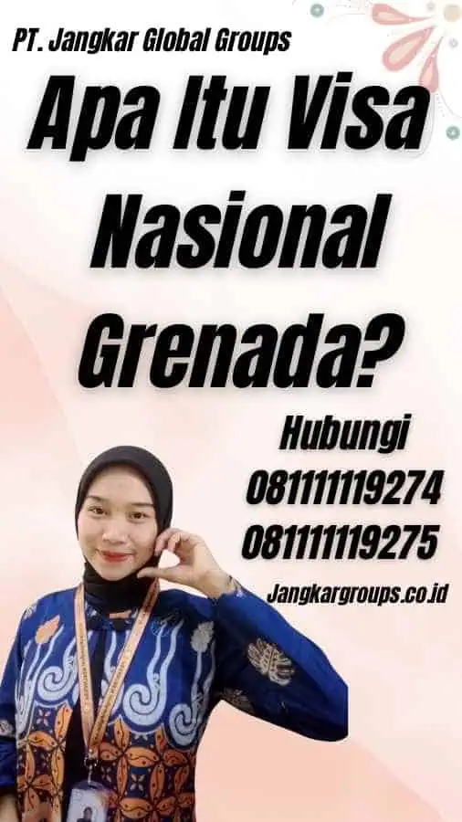 Apa Itu Visa Nasional Grenada?