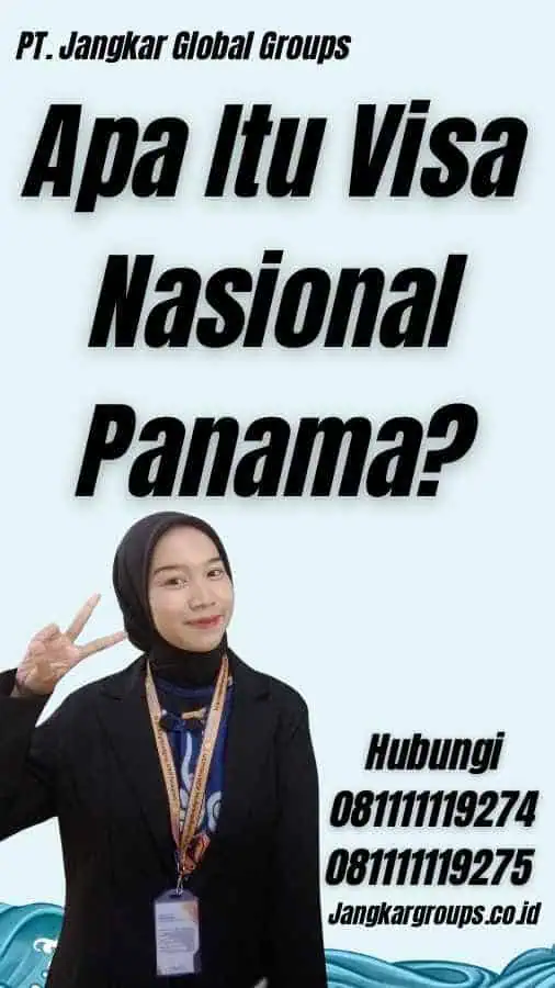 Apa Itu Visa Nasional Panama?