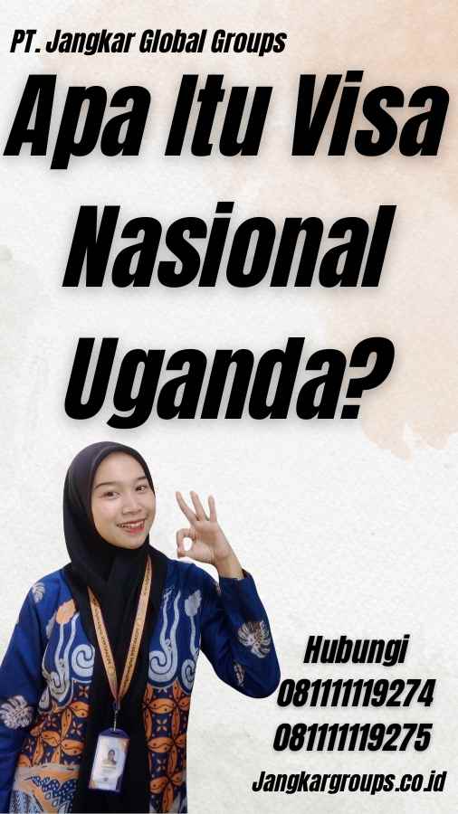 Apa Itu Visa Nasional Uganda?