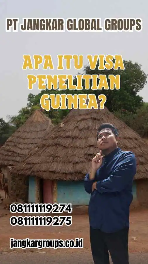 Apa Itu Visa Penelitian Guinea?