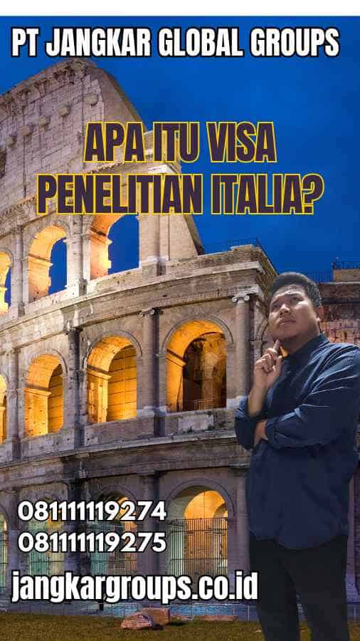 Apa Itu Visa Penelitian Italia?