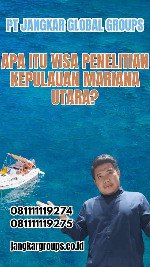 Apa Itu Visa Penelitian Kepulauan Mariana Utara?