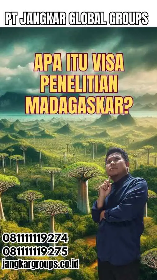 Apa Itu Visa Penelitian Madagaskar?