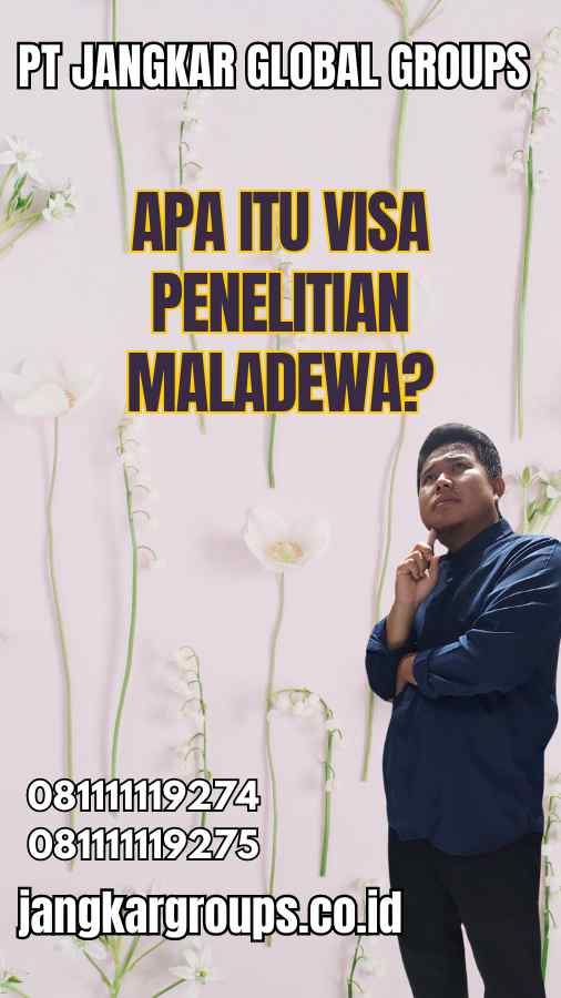 Apa Itu Visa Penelitian Maladewa?