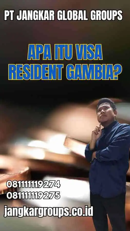 Apa Itu Visa Resident Gambia?