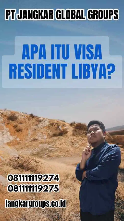 Apa Itu Visa Resident Libya?