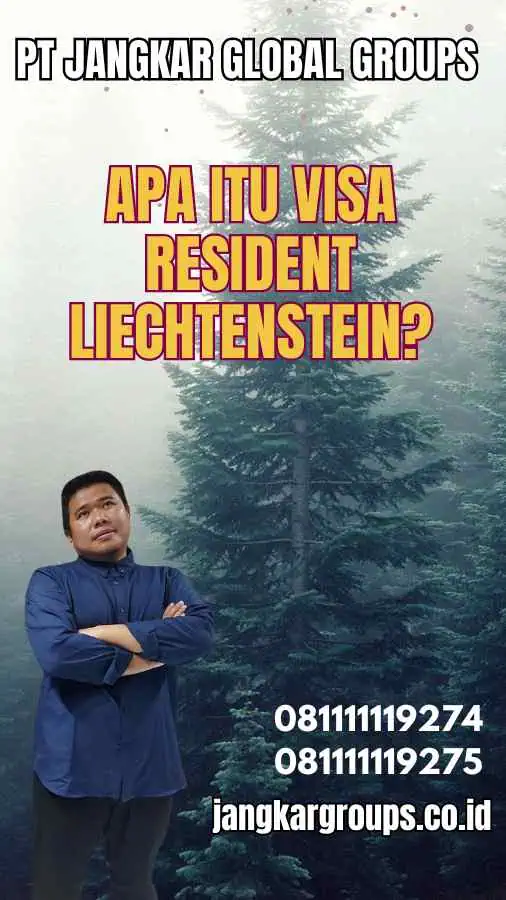 Apa Itu Visa Resident Liechtenstein?