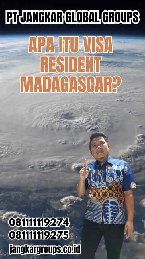 Apa Itu Visa Resident Madagascar?