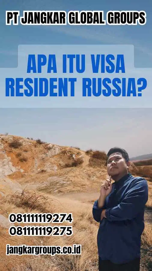 Apa Itu Visa Resident Russia?