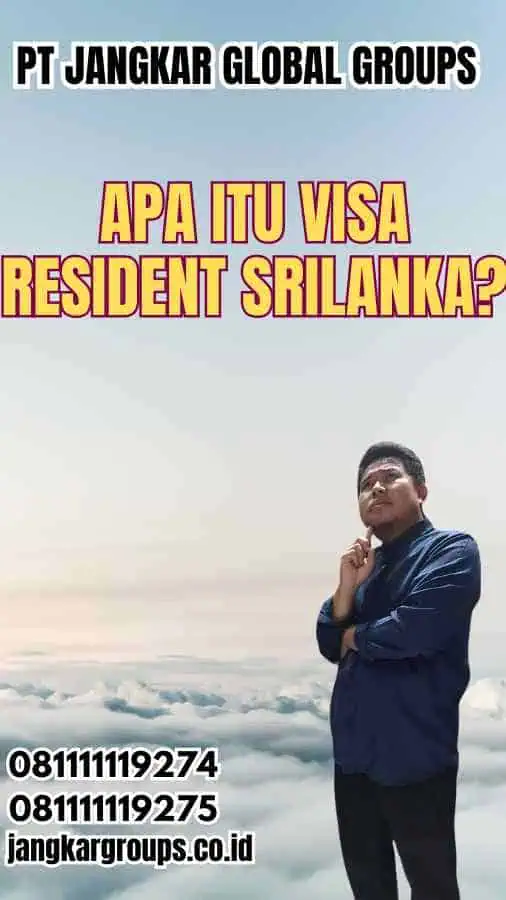 Apa Itu Visa Resident Srilanka?