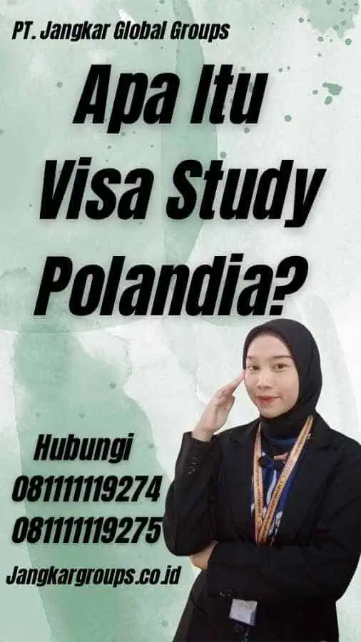 Apa Itu Visa Study Polandia? - Visa Study Poland