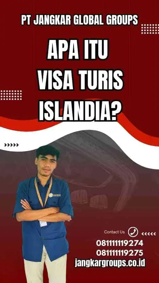 Apa Itu Visa Turis Islandia?