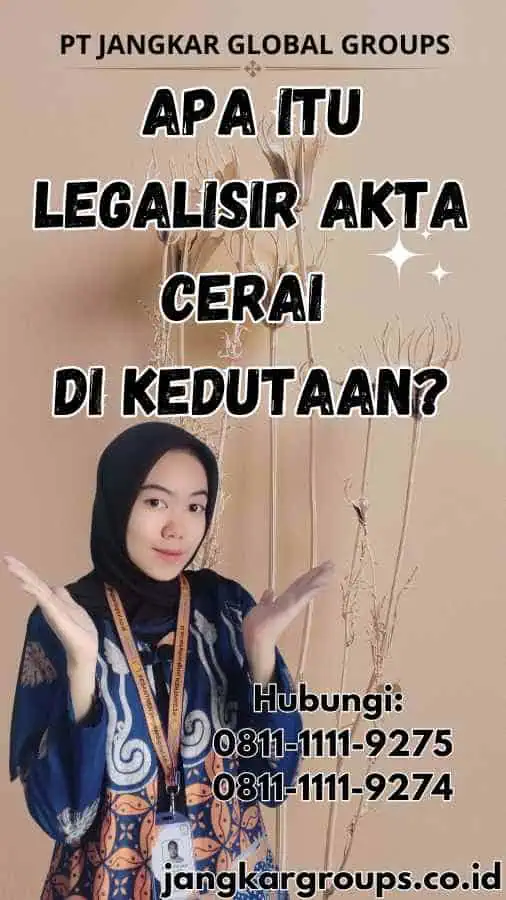 Apa itu Legalisir Akta Cerai di Kedutaan