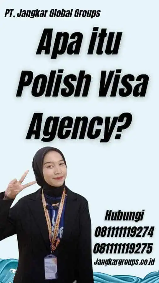 Apa itu Polish Visa Agency?