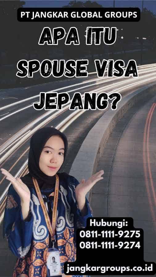 Apa itu Spouse Visa Jepang