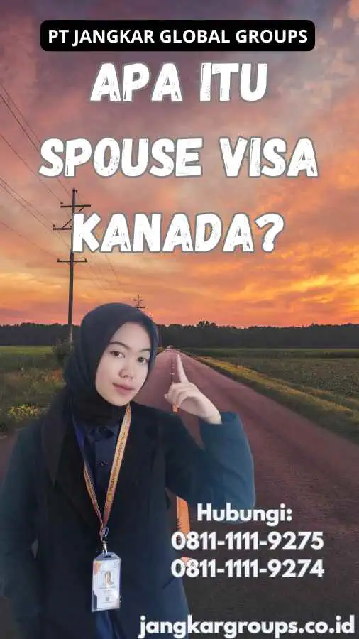 Apa itu Spouse Visa Kanada