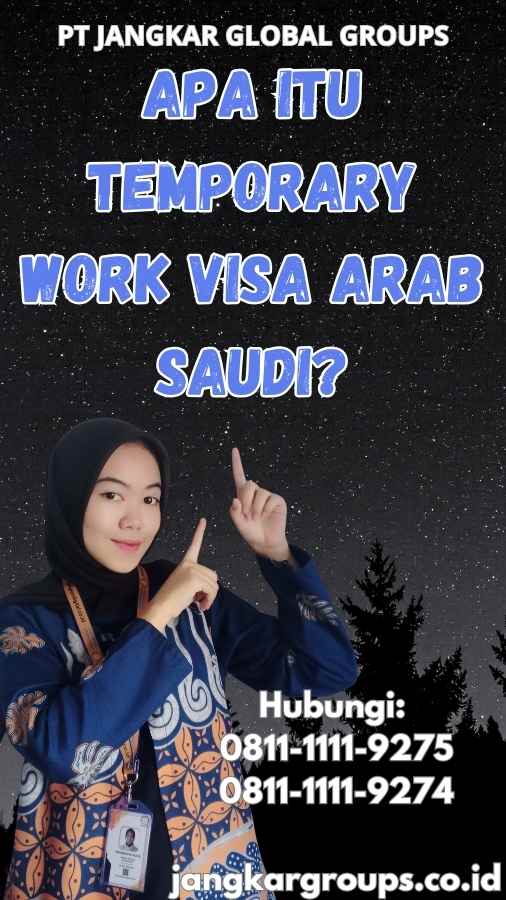 Apa itu Temporary Work Visa Arab Saudi