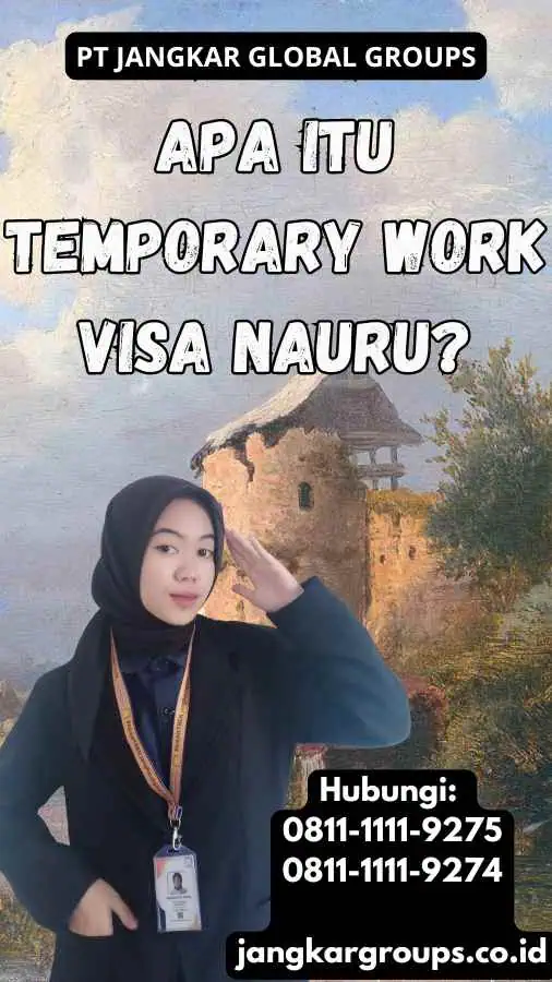 Apa itu Temporary Work Visa Nauru