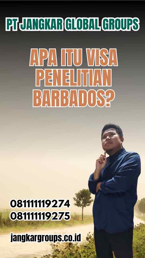 Apa itu Visa Penelitian Barbados?