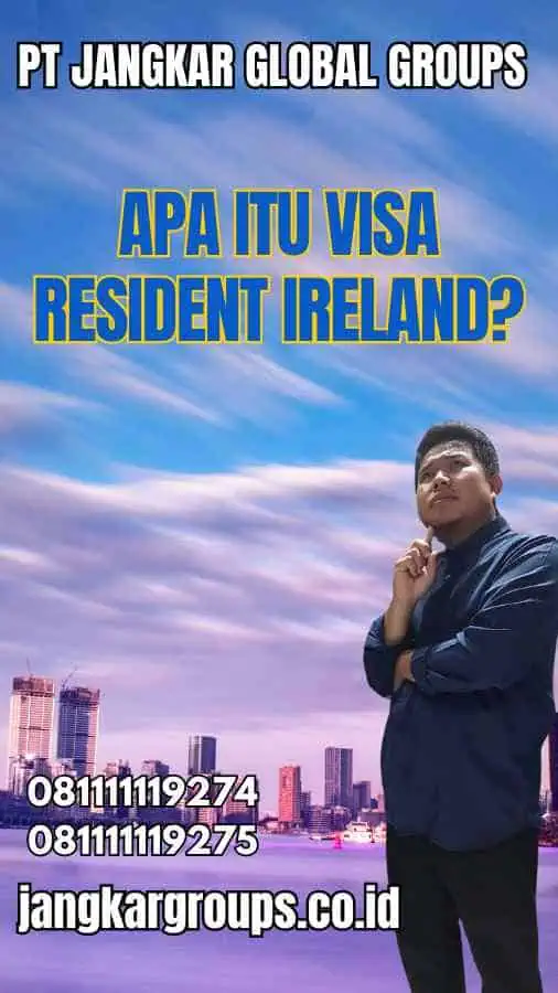 Apa itu Visa Resident Ireland?