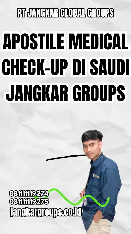 Apostile Medical Check-Up di Saudi Jangkar Groups