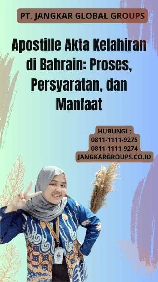 Apostille Akta Kelahiran di Bahrain: Proses, Persyaratan, dan Manfaat