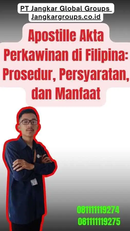 Apostille Akta Perkawinan di Filipina Prosedur, Persyaratan, dan Manfaat