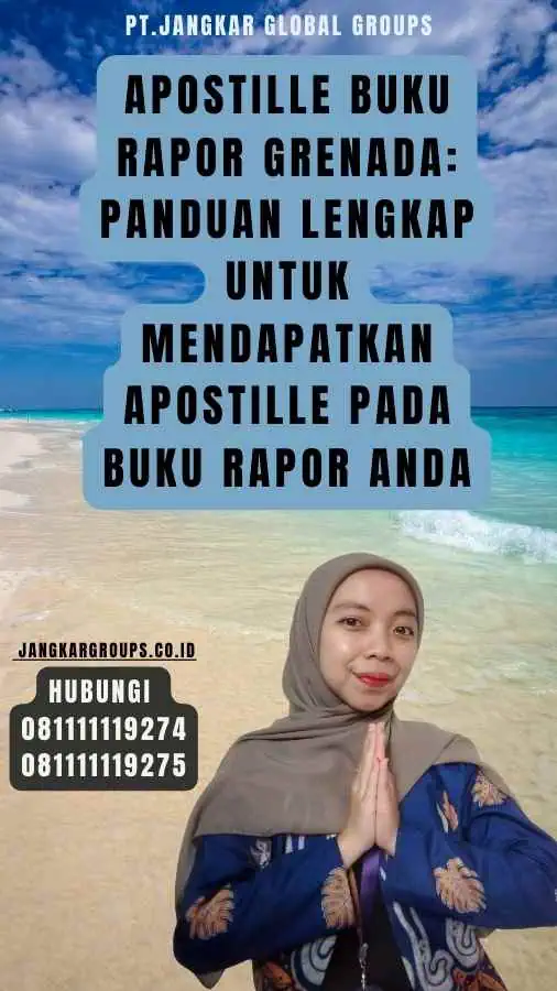 Apostille Buku Rapor Grenada Panduan Lengkap untuk Mendapatkan Apostille pada Buku Rapor Anda