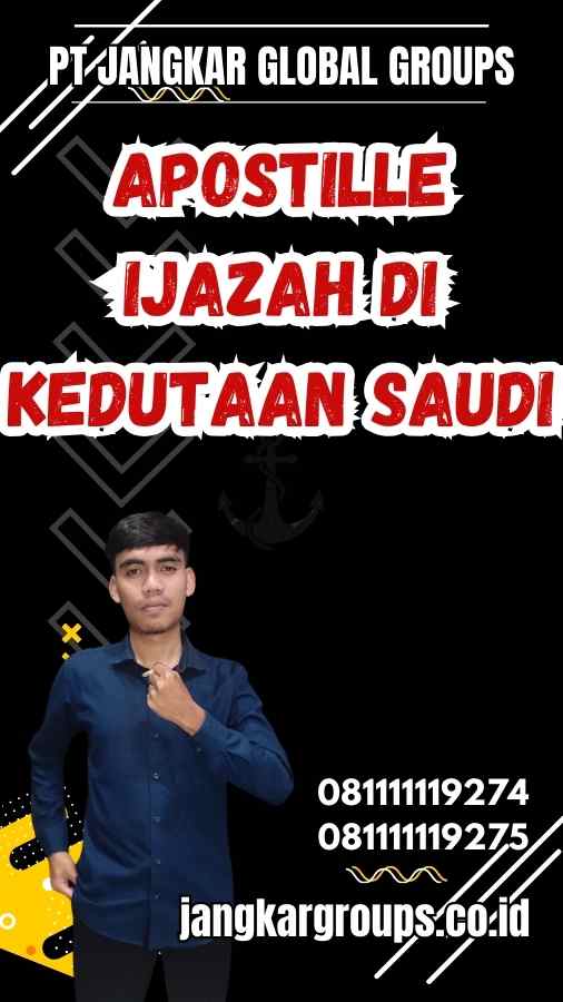 Apostille Ijazah di Kedutaan Saudi