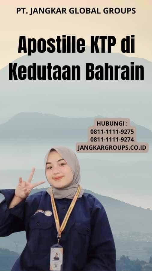 Apostille KTP di Kedutaan Bahrain