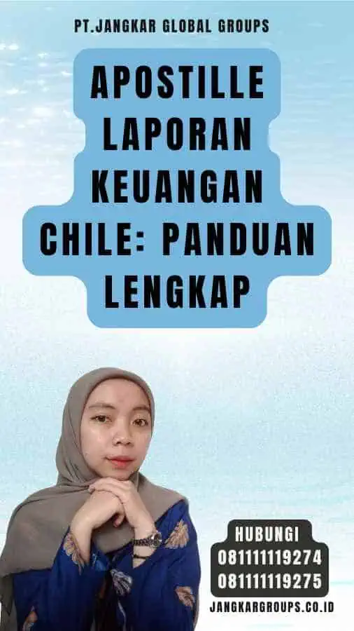 Apostille Laporan Keuangan Chile Panduan Lengkap