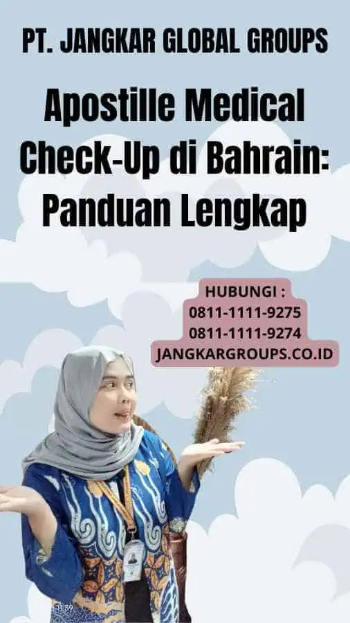 Apostille Medical Check-Up di Bahrain: Panduan Lengkap