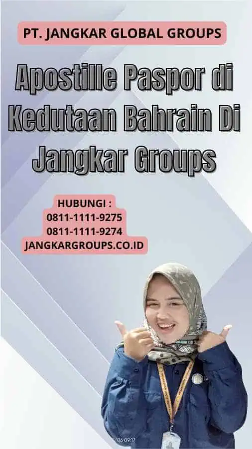 Apostille Paspor di Kedutaan Bahrain Di Jangkar Groups