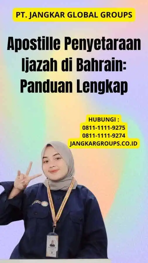 Apostille Penyetaraan Ijazah di Bahrain: Panduan Lengkap