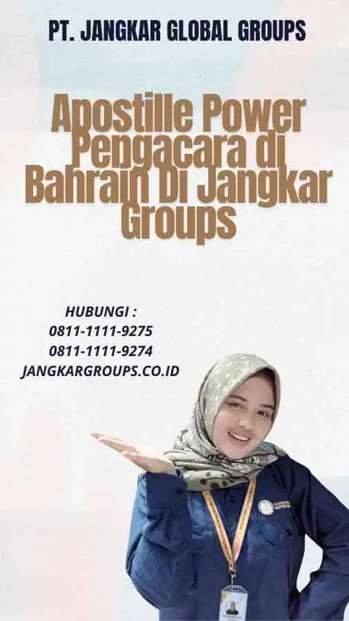 Apostille Power Pengacara di Bahrain Di Jangkar Groups