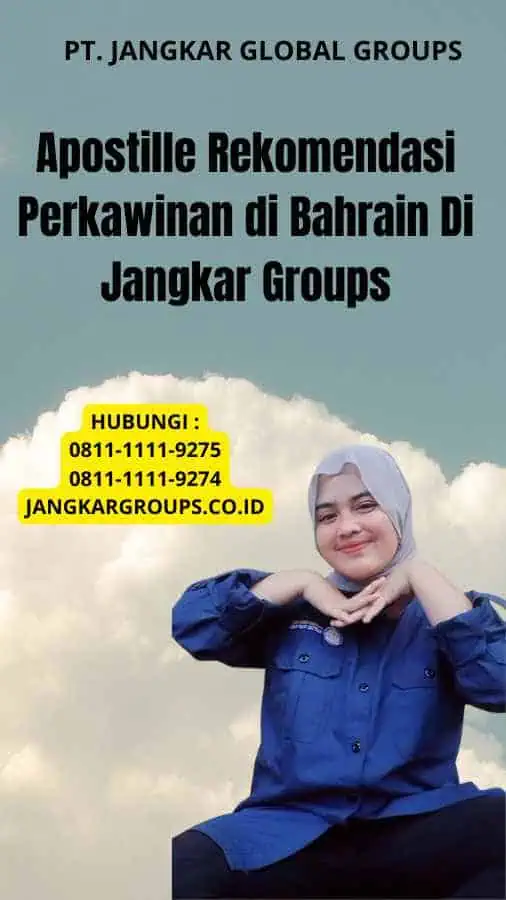 Apostille Rekomendasi Perkawinan di Bahrain Di Jangkar Groups