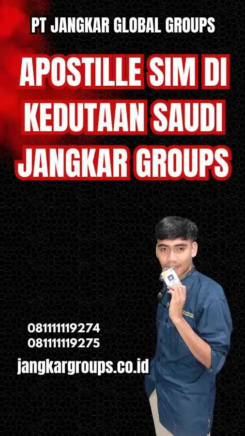 Apostille SIM di Kedutaan Saudi Jangkar Groups