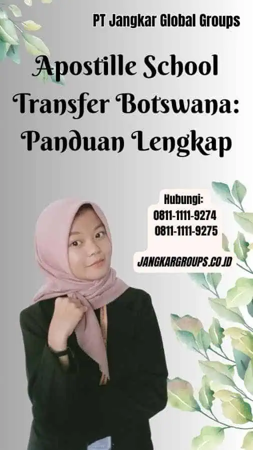 Apostille School Transfer Botswana Panduan Lengkap