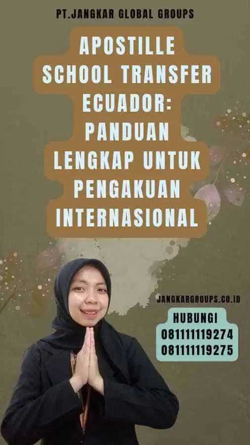 Apostille School Transfer Ecuador Panduan Lengkap untuk Pengakuan Internasional