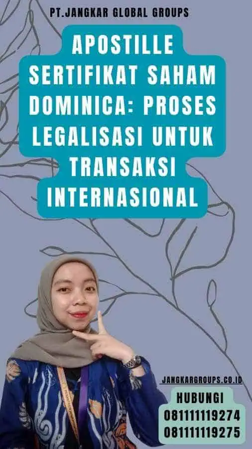 Apostille Sertifikat Saham Dominica Proses Legalisasi untuk Transaksi Internasional