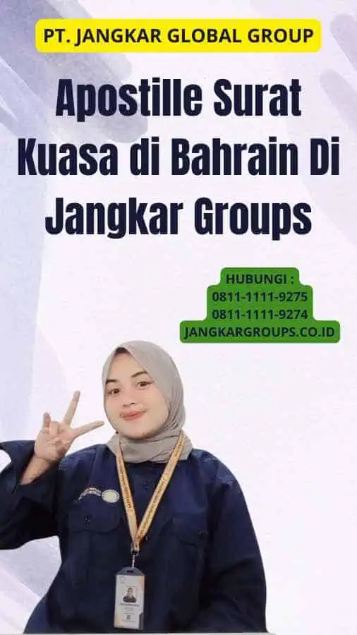 Apostille Surat Kuasa di Bahrain Di Jangkar Groups