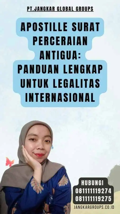 Apostille Surat Perceraian Antigua Panduan Lengkap untuk Legalitas Internasional